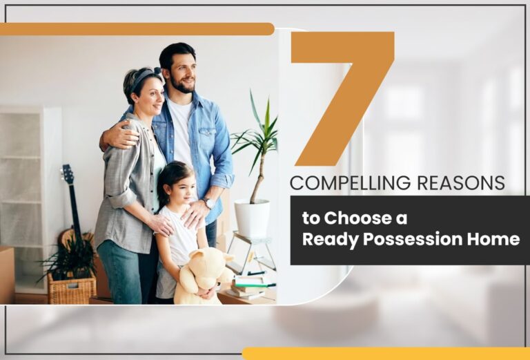 7 Compelling Reasons to Choose a Ready Possession Home