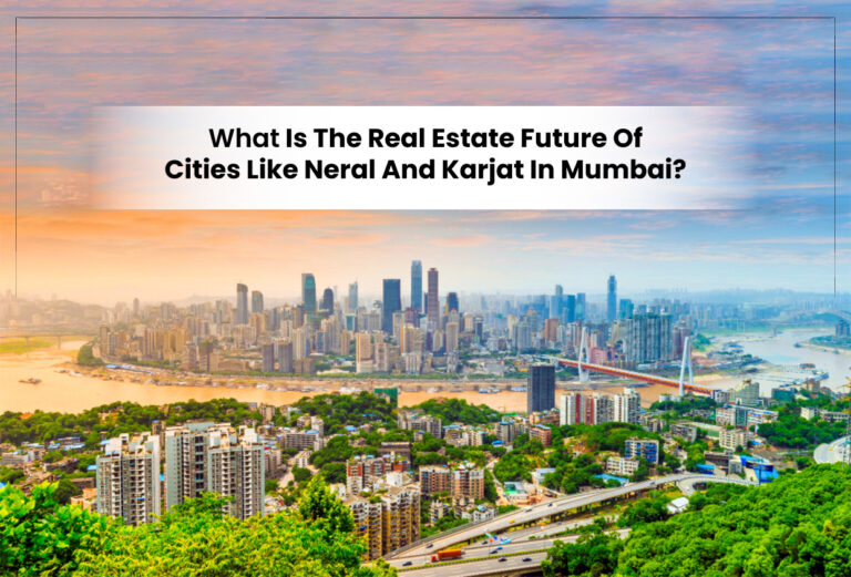 future of neral and karjat real state